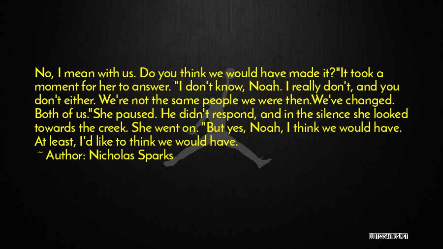 We Both Changed Quotes By Nicholas Sparks