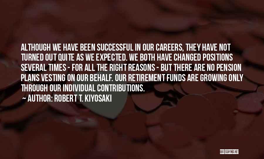 We Both Changed Quotes By Robert T. Kiyosaki