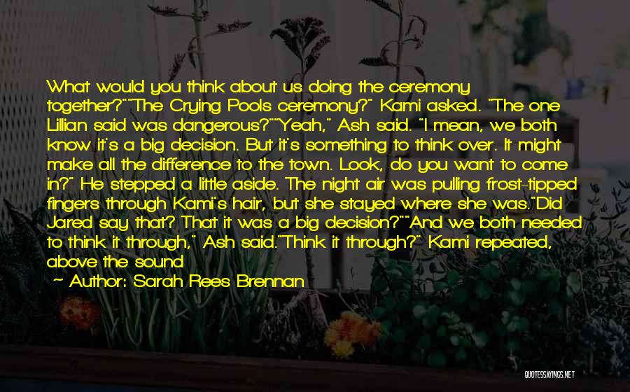 We Both Know It's Over Quotes By Sarah Rees Brennan