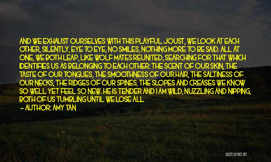 We Both Like Each Other Quotes By Amy Tan We Both Like Each Other Quotes By Amy Tan