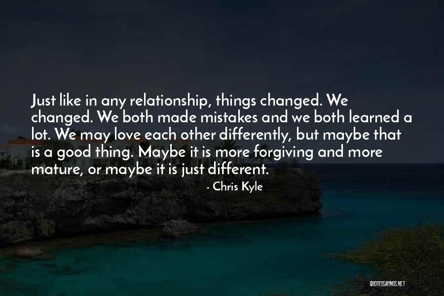 We Both Like Each Other Quotes By Chris Kyle