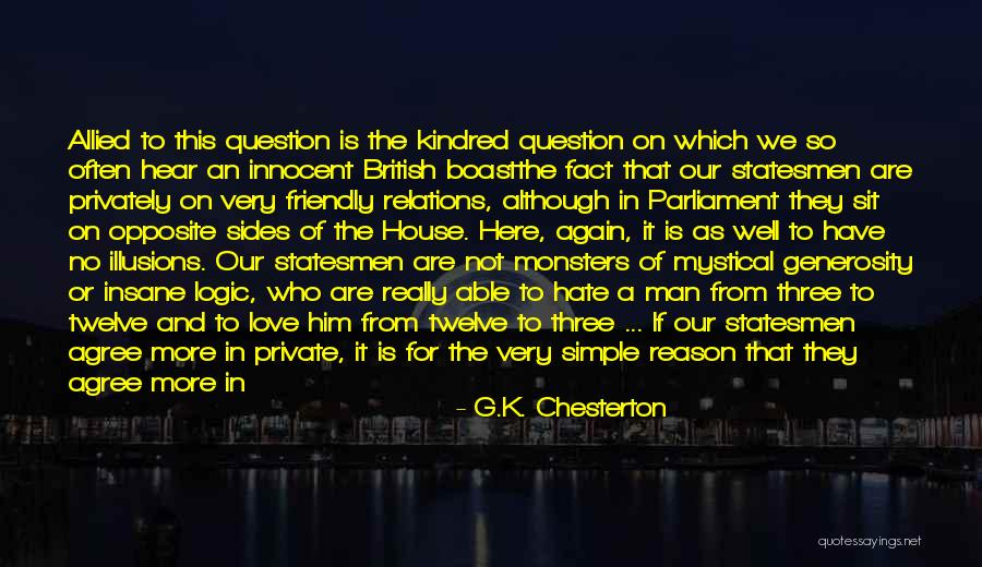 We Both Like Each Other Quotes By G.K. Chesterton