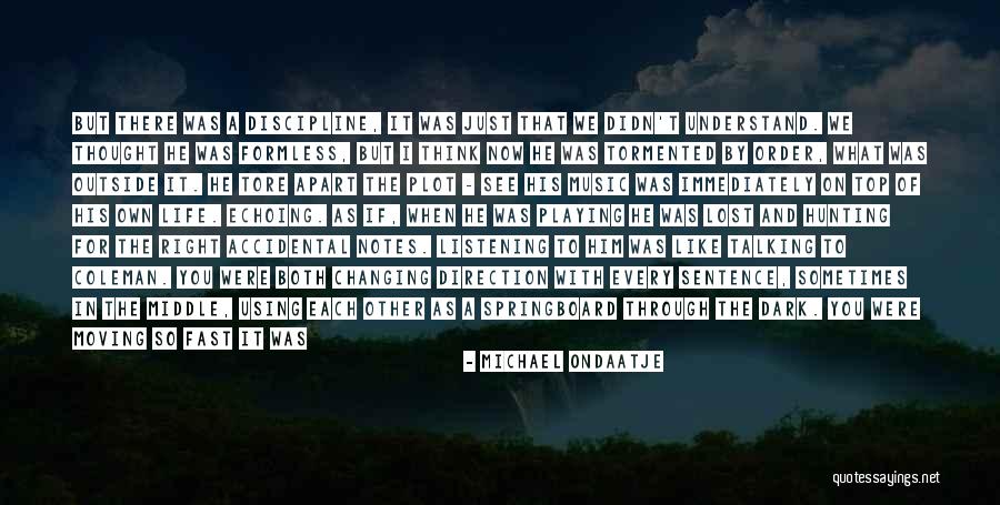 We Both Like Each Other Quotes By Michael Ondaatje