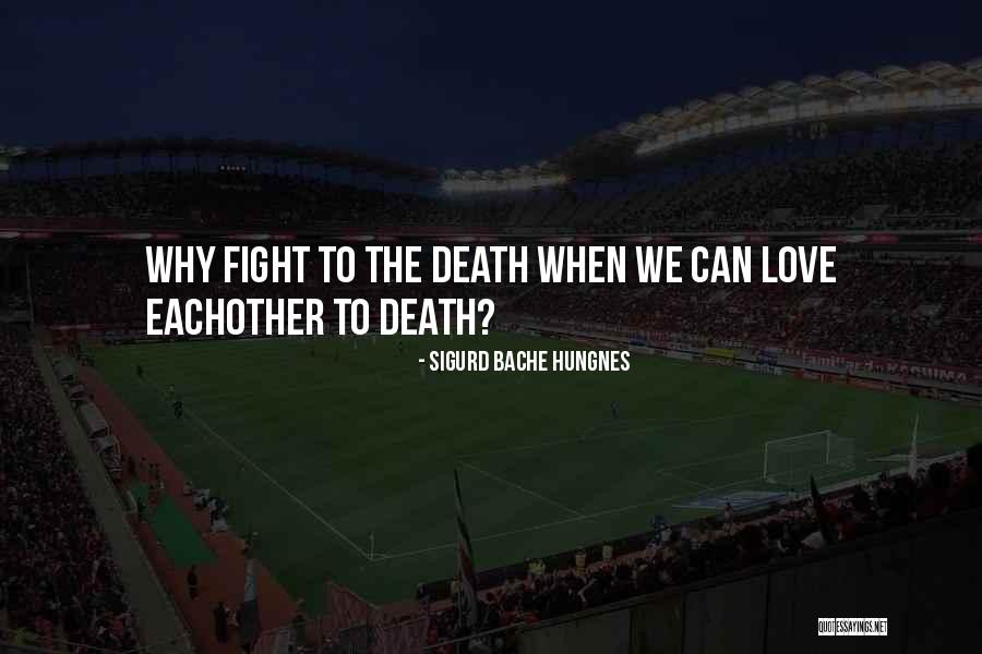 We Both Love Eachother But Quotes By Sigurd Bache Hungnes We Both Love Eachother But Quotes By Sigurd Bache Hungnes