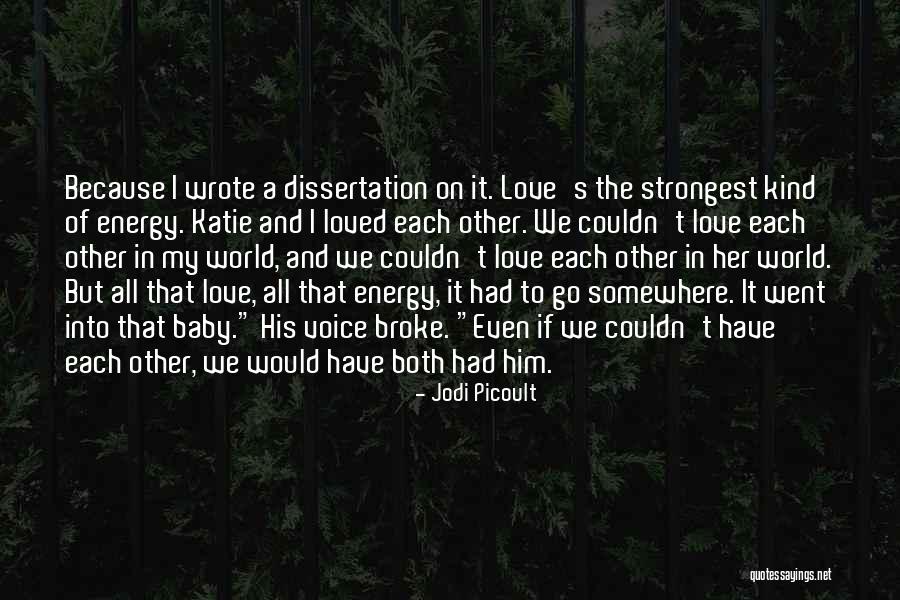 We Both Love Quotes By Jodi Picoult