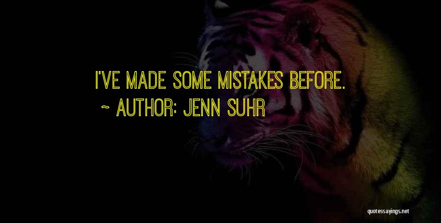 We Both Made Mistakes Quotes By Jenn Suhr