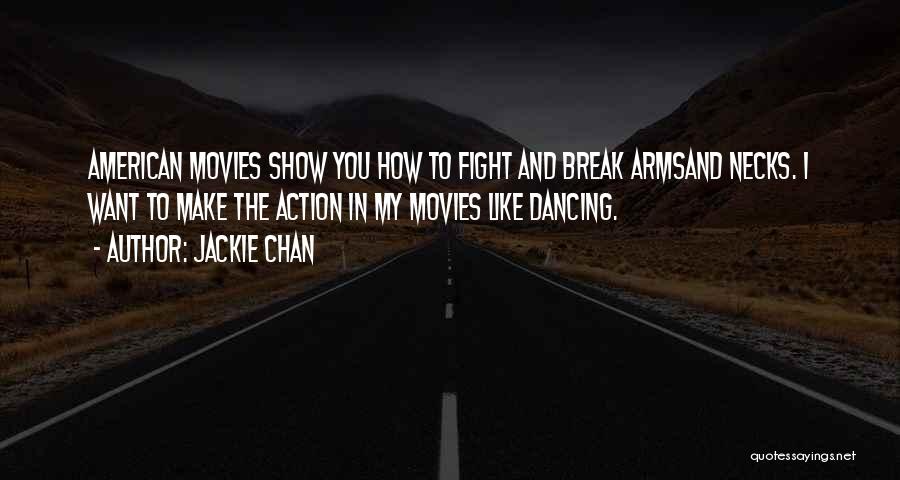 We Break Necks Quotes By Jackie Chan