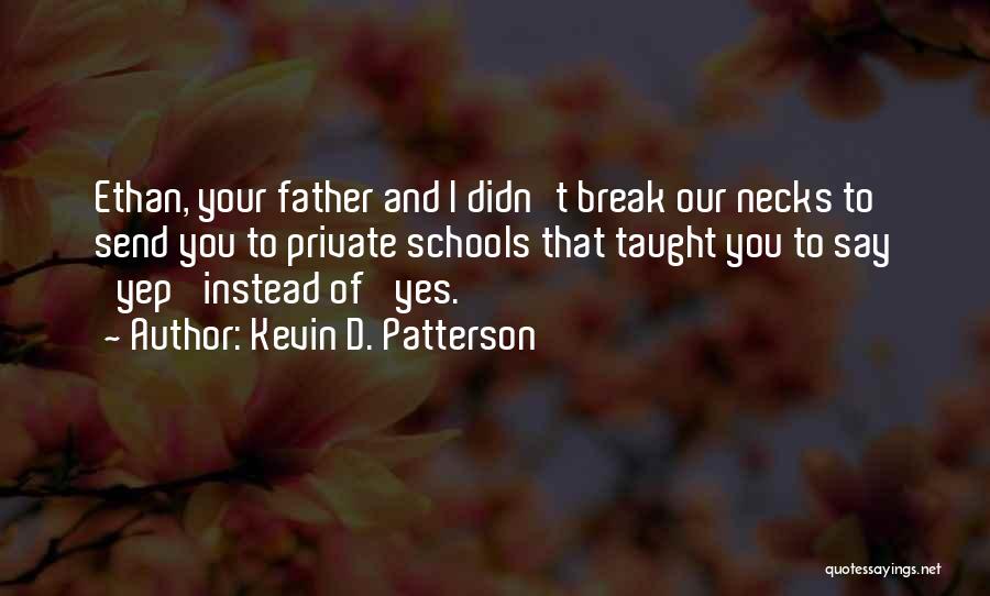 We Break Necks Quotes By Kevin D. Patterson