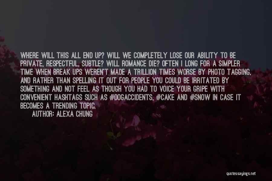 We Break Up Quotes By Alexa Chung