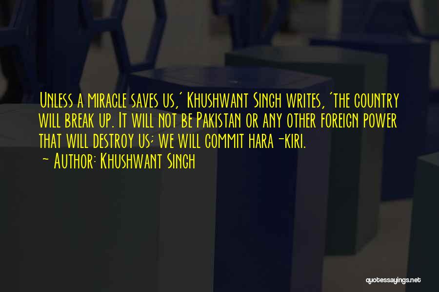 We Break Up Quotes By Khushwant Singh