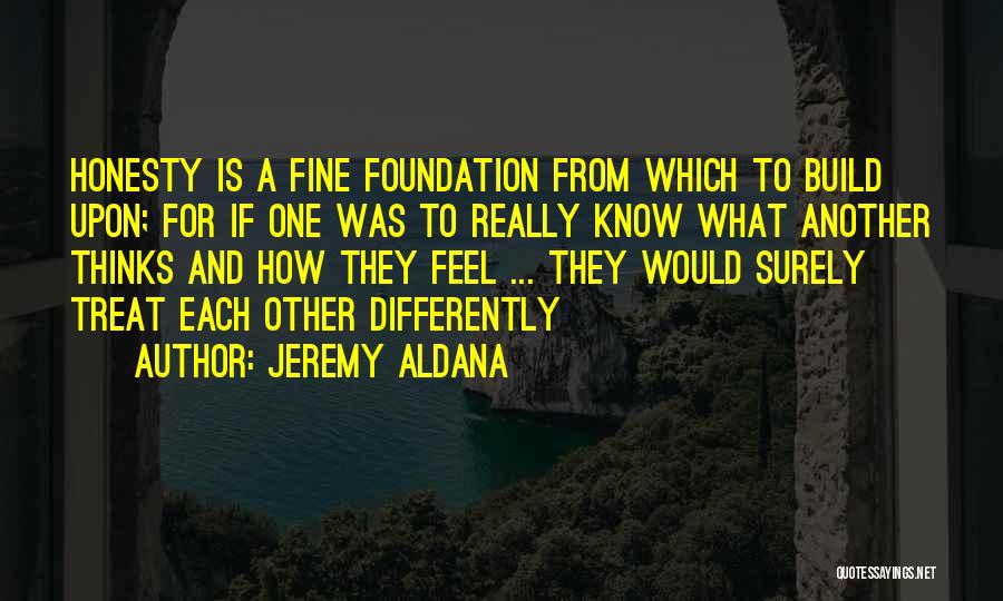 We Build Friendship Quotes By Jeremy Aldana