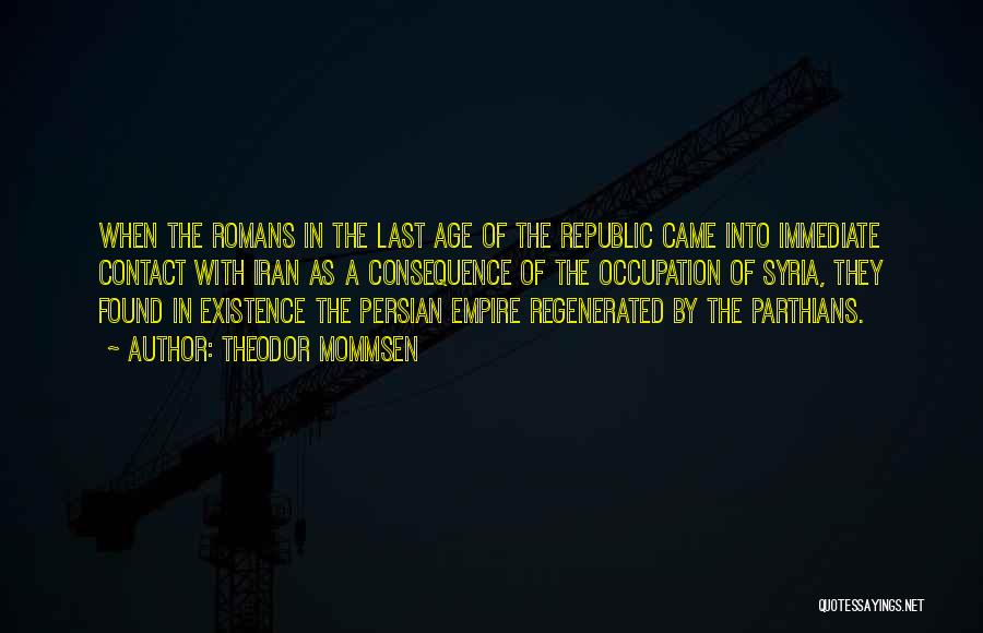 We Came As Romans Quotes By Theodor Mommsen