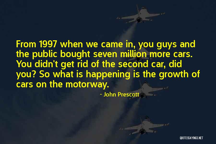We Came Quotes By John Prescott We Came Quotes By John Prescott