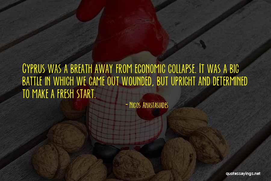 We Came Quotes By Nicos Anastasiades We Came Quotes By Nicos Anastasiades