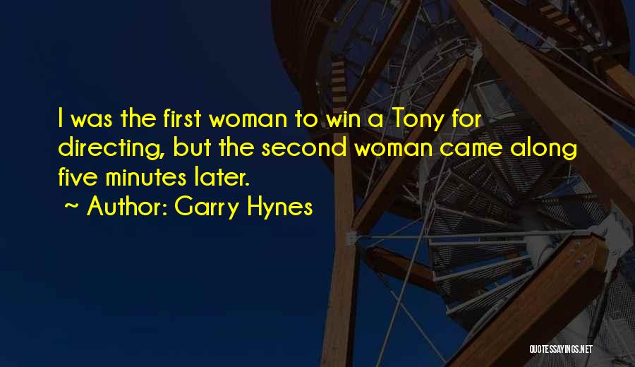 We Came To Win Quotes By Garry Hynes