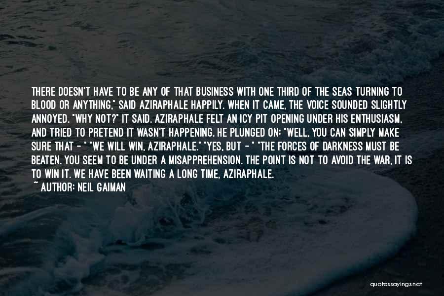 We Came To Win Quotes By Neil Gaiman