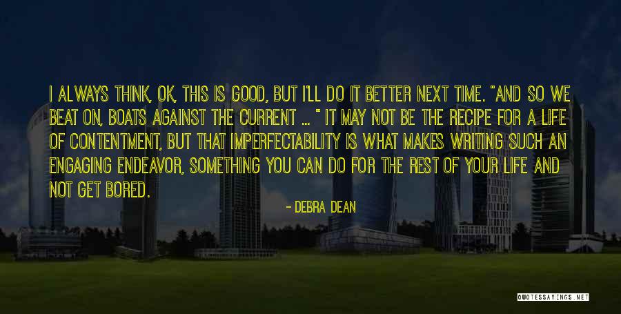 We Can Always Do Better Quotes By Debra Dean