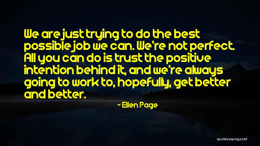 We Can Always Do Better Quotes By Ellen Page We Can Always Do Better Quotes By Ellen Page