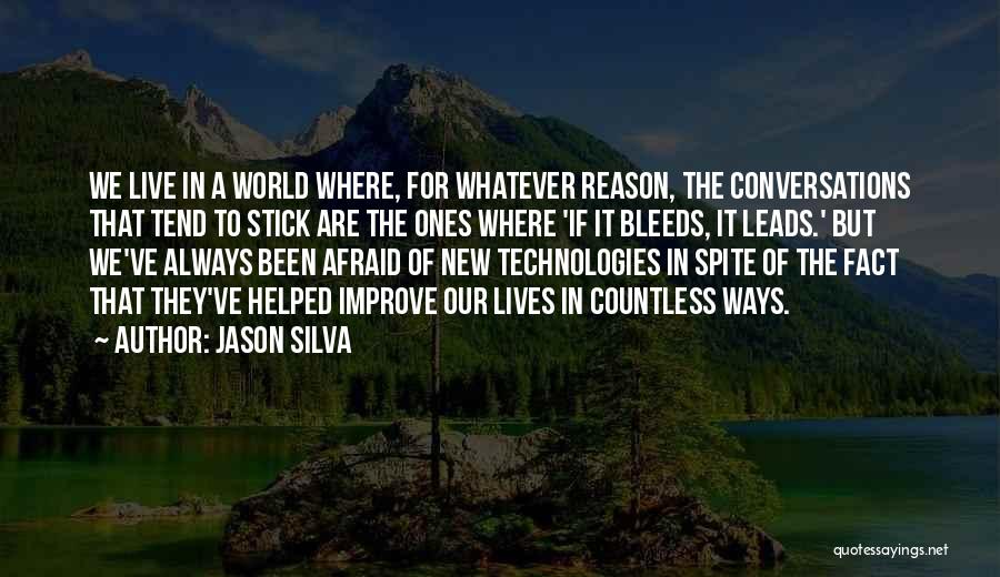 We Can Always Improve Quotes By Jason Silva