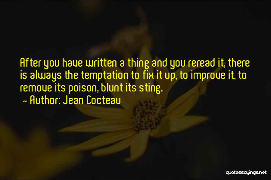 We Can Always Improve Quotes By Jean Cocteau