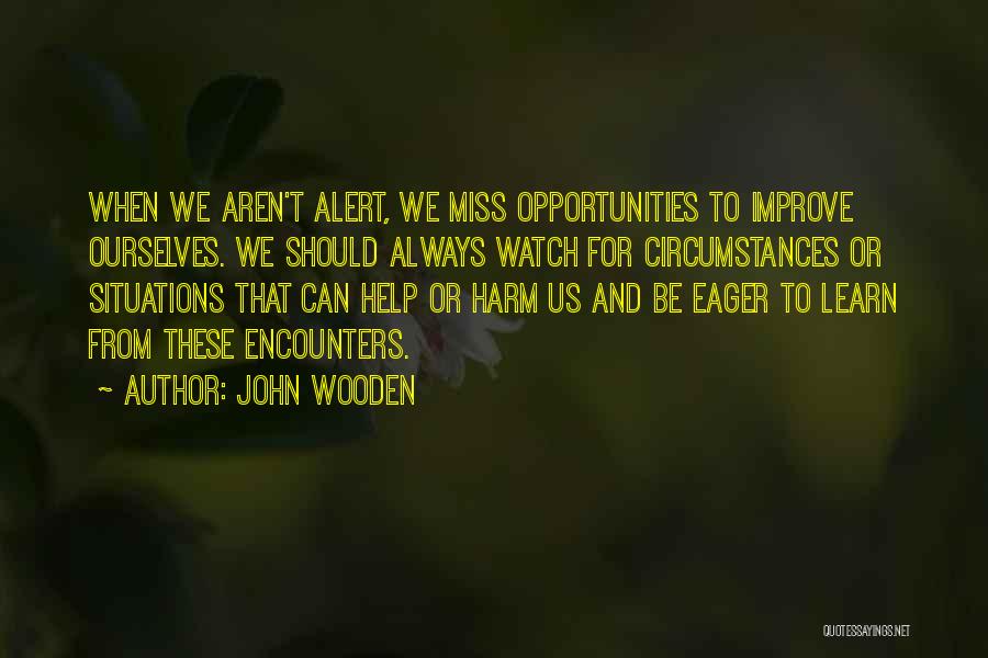 We Can Always Improve Quotes By John Wooden