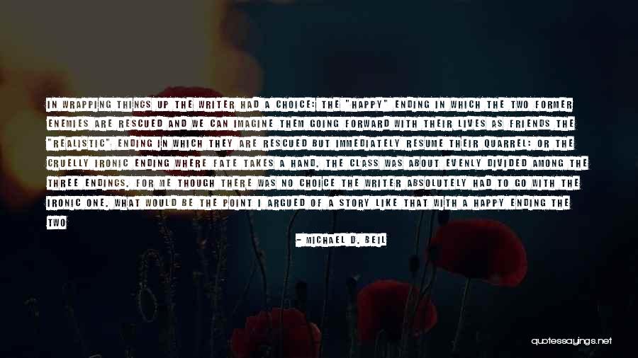 We Can Be Happy Together Quotes By Michael D. Beil We Can Be Happy Together Quotes By Michael D. Beil