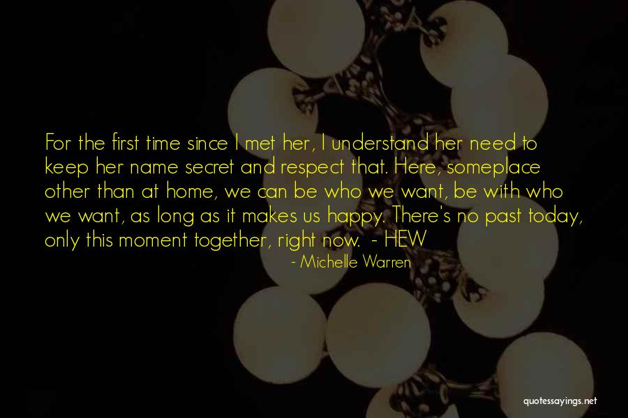 We Can Be Happy Together Quotes By Michelle Warren We Can Be Happy Together Quotes By Michelle Warren