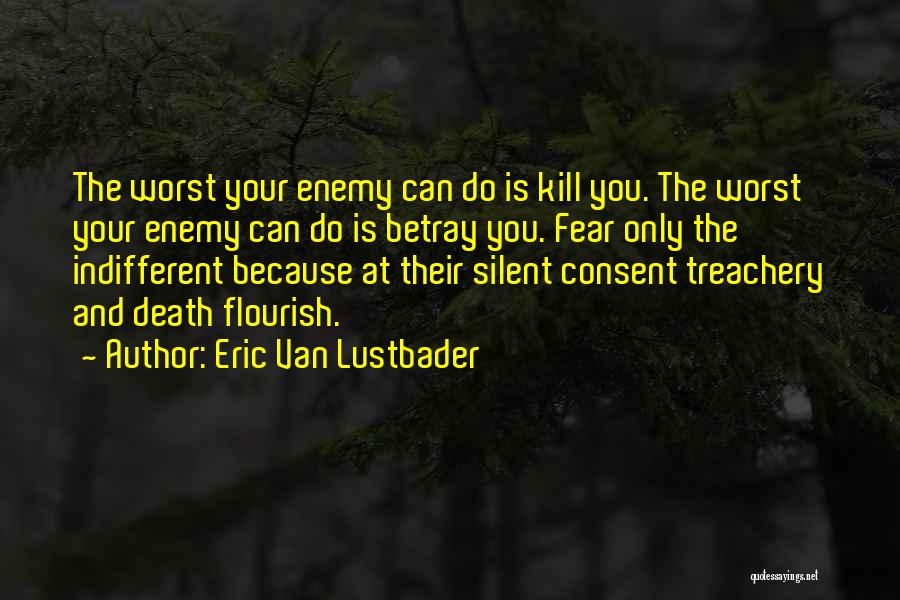 We Can Be Our Own Worst Enemy Quotes By Eric Van Lustbader