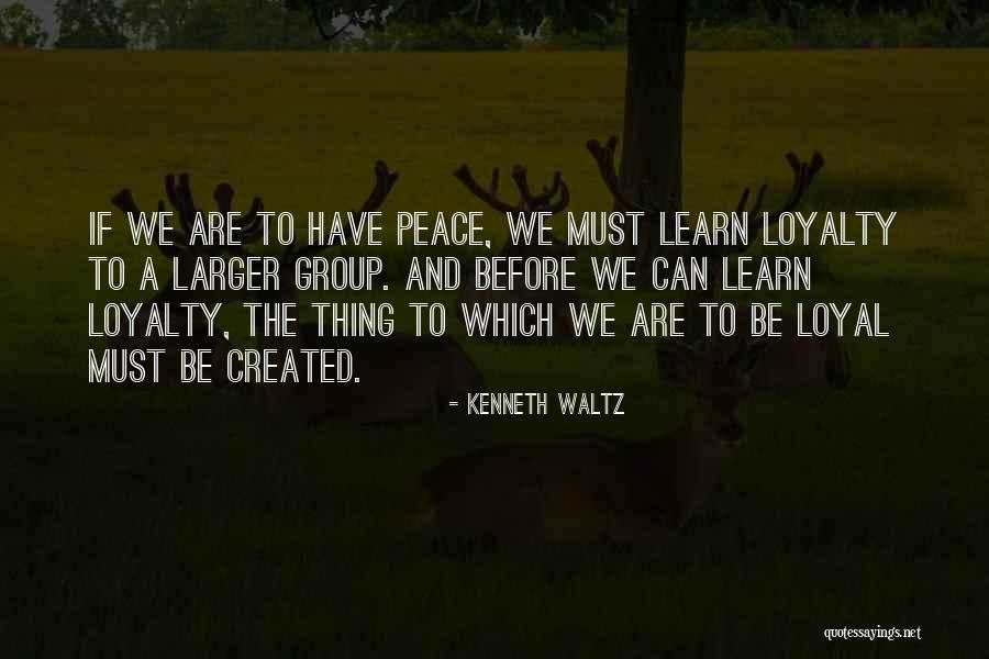 We Can Be Quotes By Kenneth Waltz