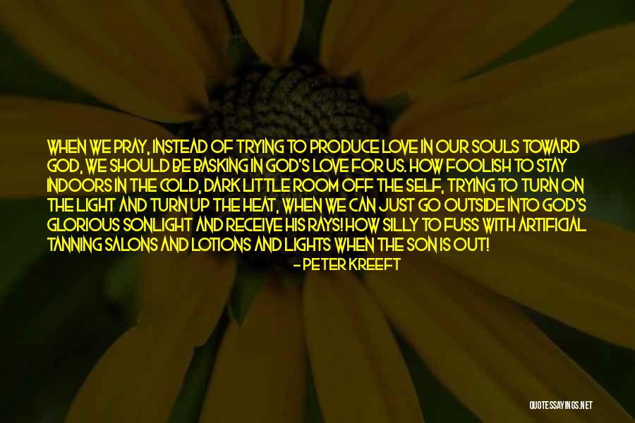 We Can Be Quotes By Peter Kreeft