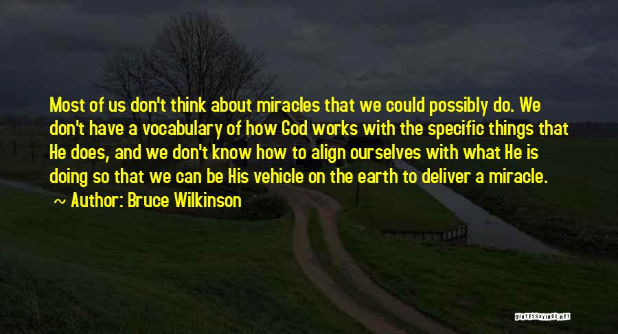We Can Deliver Quotes By Bruce Wilkinson