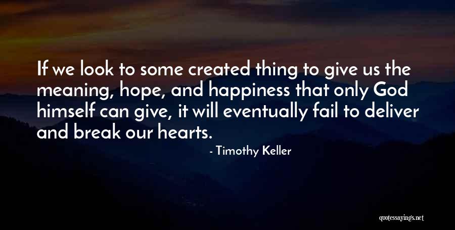 We Can Deliver Quotes By Timothy Keller