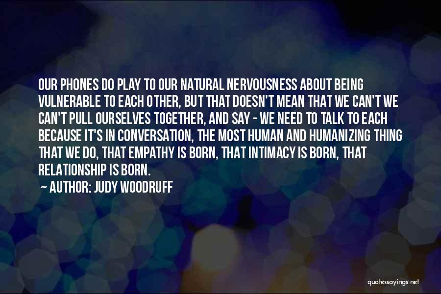 We Can Do It Relationship Quotes By Judy Woodruff