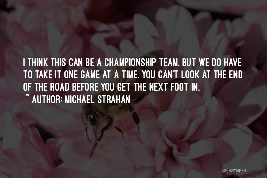 We Can Do It Team Quotes By Michael Strahan
