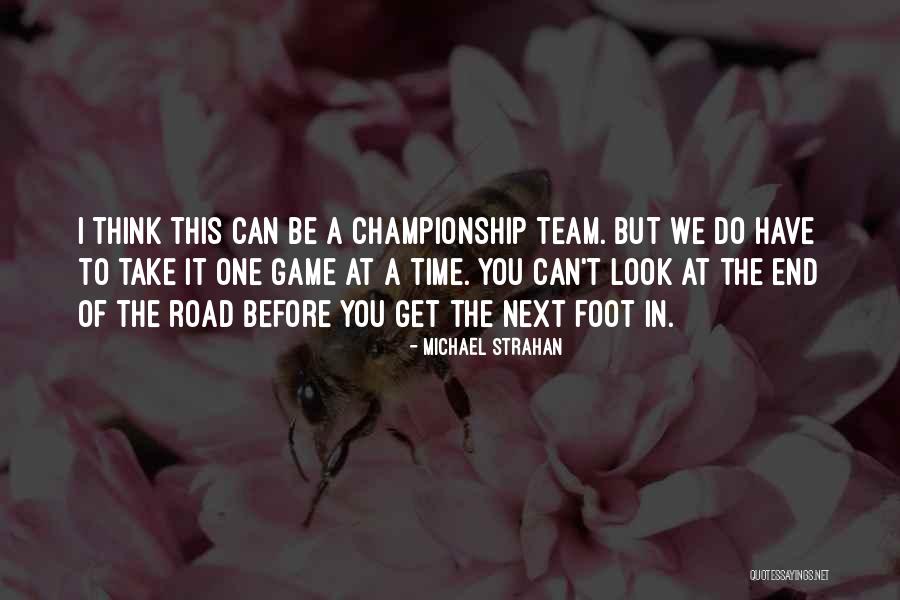 We Can Do It Team Quotes By Michael Strahan