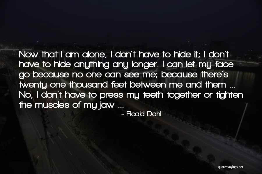 We Can Face Anything Together Quotes By Roald Dahl We Can Face Anything Together Quotes By Roald Dahl