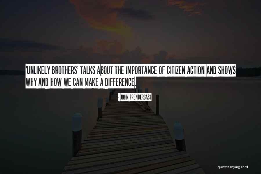 We Can Make A Difference Quotes By John Prendergast We Can Make A Difference Quotes By John Prendergast