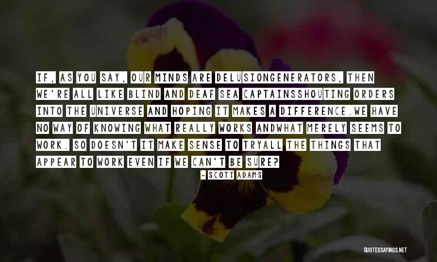 We Can Make A Difference Quotes By Scott Adams We Can Make A Difference Quotes By Scott Adams
