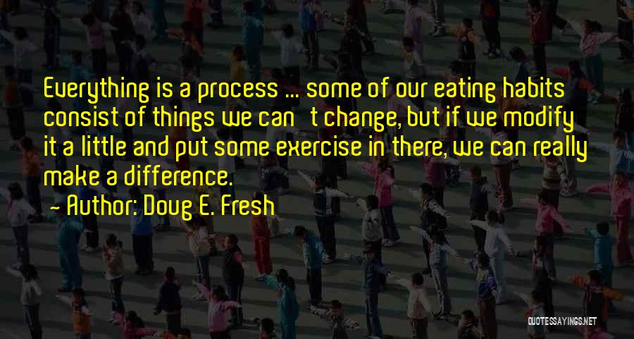 We Can Make Difference Quotes By Doug E. Fresh