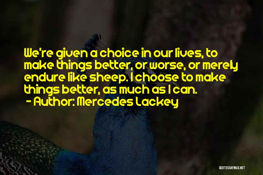 We Can Make Difference Quotes By Mercedes Lackey