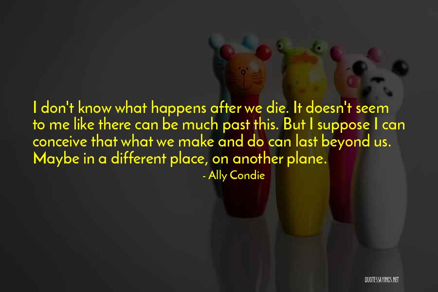 We Can Make It Last Quotes By Ally Condie We Can Make It Last Quotes By Ally Condie