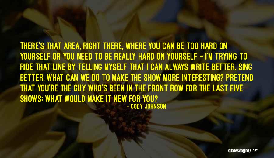 We Can Make It Last Quotes By Cody Johnson We Can Make It Last Quotes By Cody Johnson