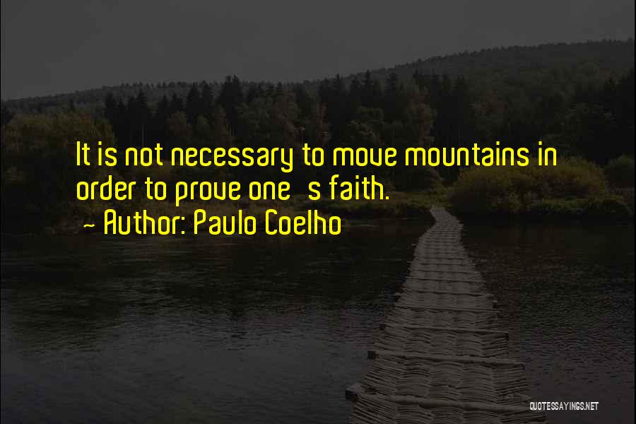 We Can Move Mountains Quotes By Paulo Coelho