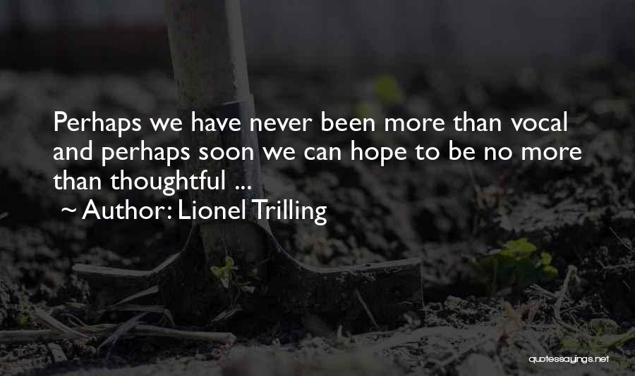 We Can Never Be Quotes By Lionel Trilling