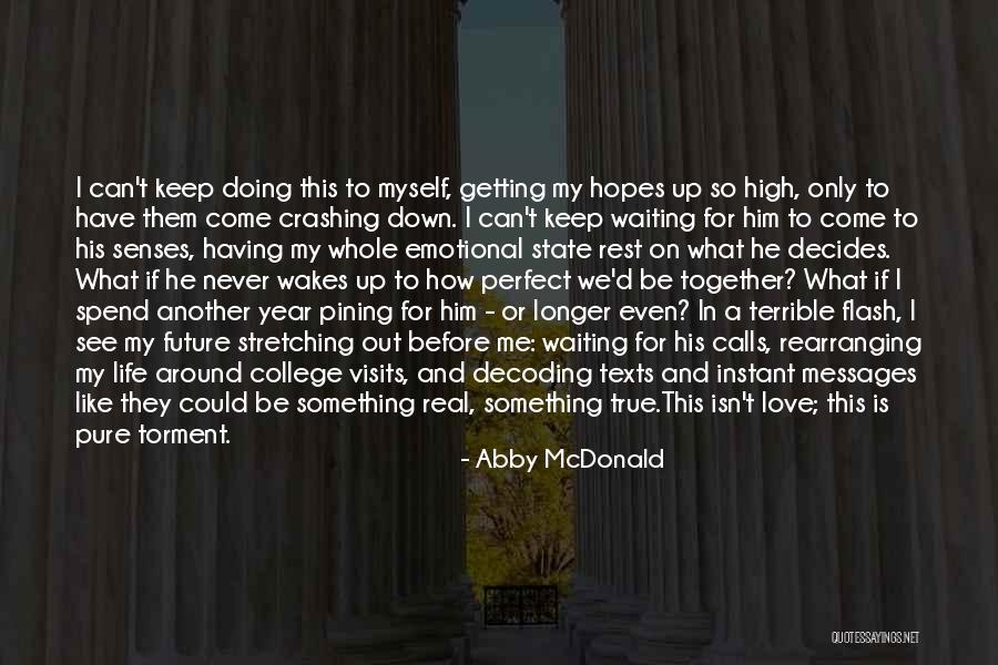 We Can Never Be Together Quotes By Abby McDonald We Can Never Be Together Quotes By Abby McDonald