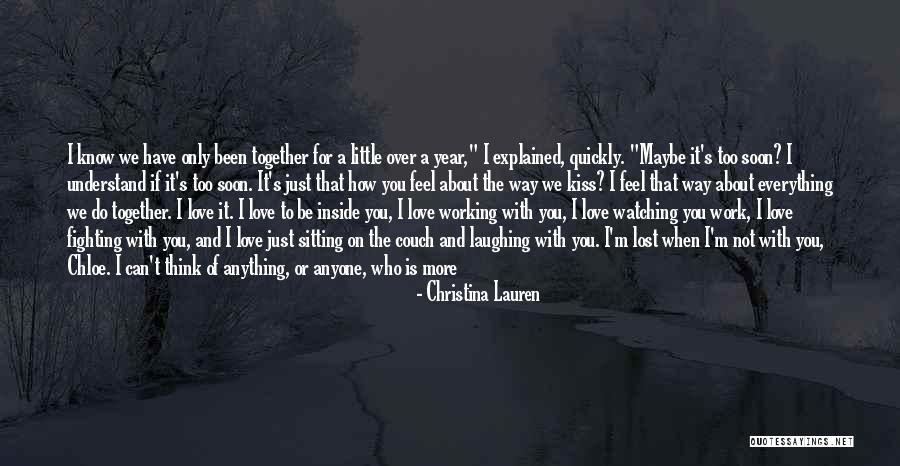 We Can Never Be Together Quotes By Christina Lauren We Can Never Be Together Quotes By Christina Lauren