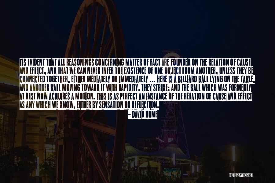 We Can Never Be Together Quotes By David Hume We Can Never Be Together Quotes By David Hume