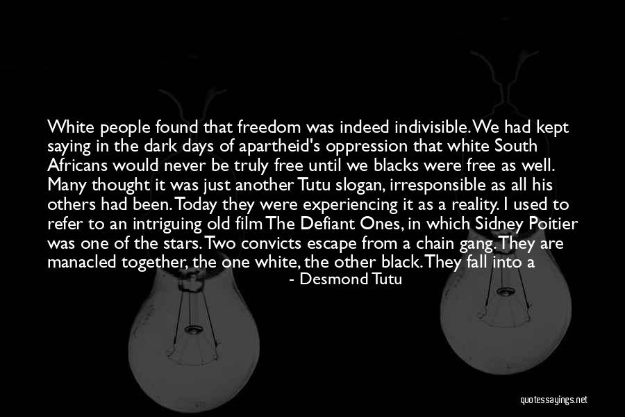 We Can Never Be Together Quotes By Desmond Tutu We Can Never Be Together Quotes By Desmond Tutu