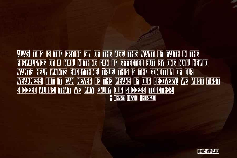 We Can Never Be Together Quotes By Henry David Thoreau We Can Never Be Together Quotes By Henry David Thoreau