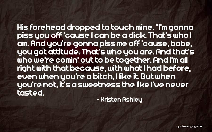We Can Never Be Together Quotes By Kristen Ashley We Can Never Be Together Quotes By Kristen Ashley